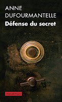 « Défense du secret » par Anne Dufourmantelle