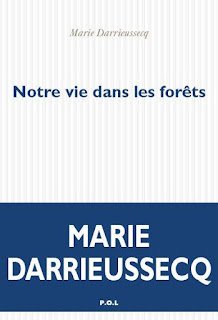 Marie Darrieussecq : Notre vie dans les forêts, une dystopie au bistouri