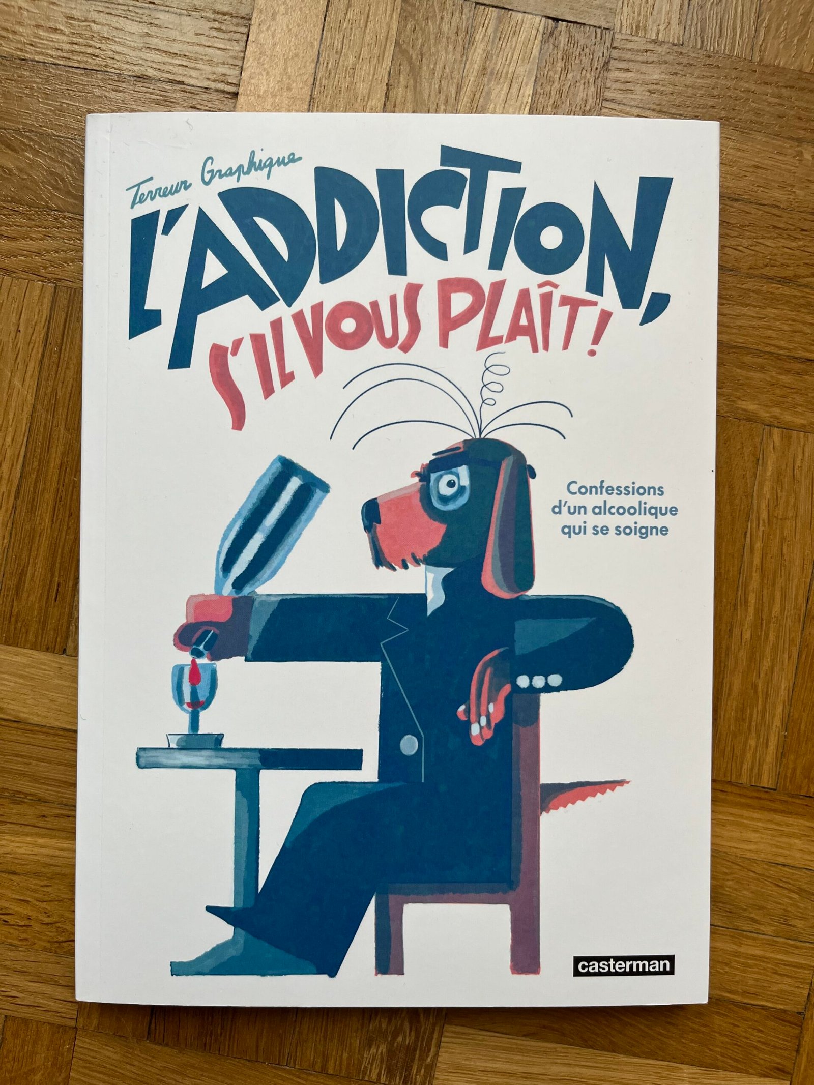 Couverture de la BD de Terreur graphique L'addiction s'il vous plaît